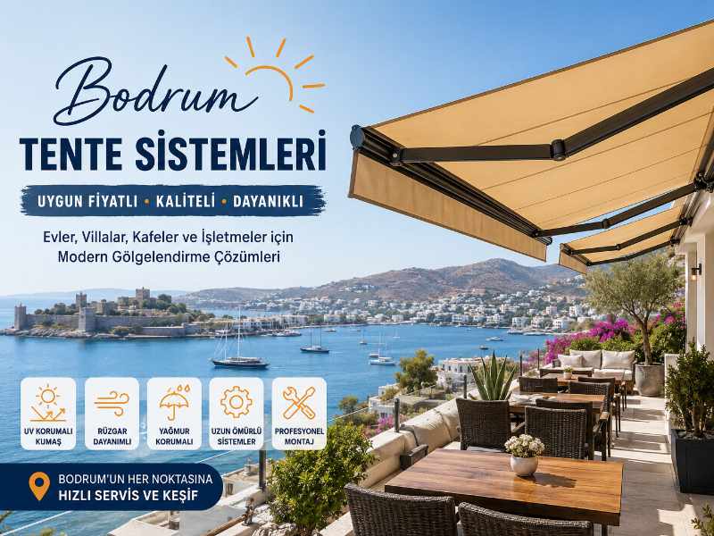 Bodrum Uygun Fiyatlı Tente Modelleri